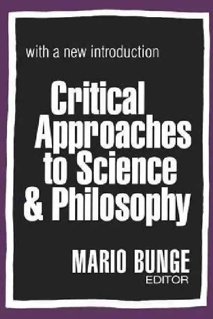 Cover of Critical Approaches to Science and Philosophy
