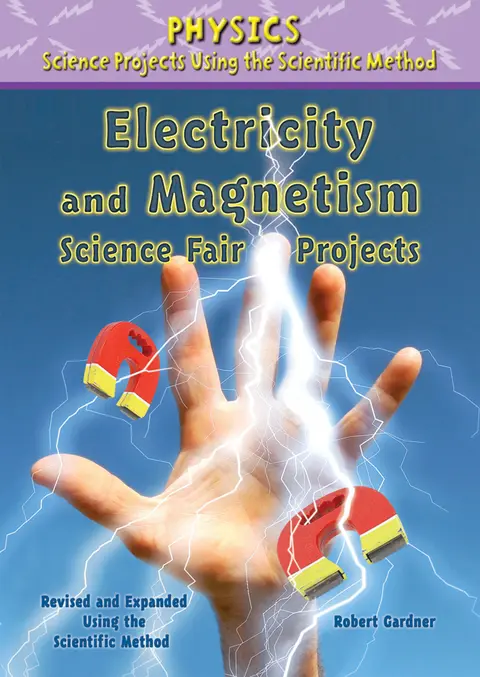 Cover of Electricity and Magnetism Science Fair Projects