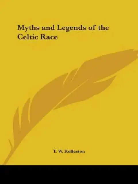 Cover of Myths and Legends of the Celtic Race