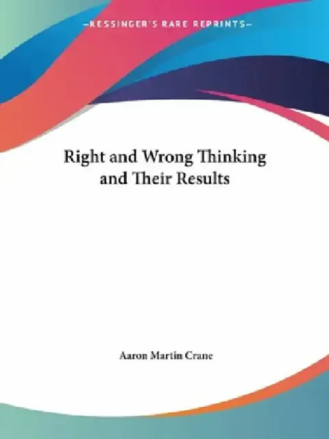 Cover of Right and Wrong Thinking and Their Results
