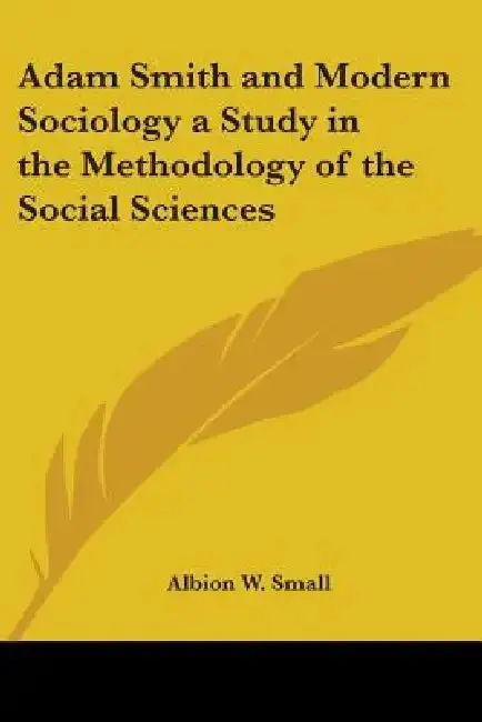 Cover of Adam Smith and Modern Sociology a Study in the Methodology of the Social Sciences