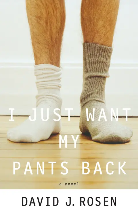 Cover of I Just Want My Pants Back