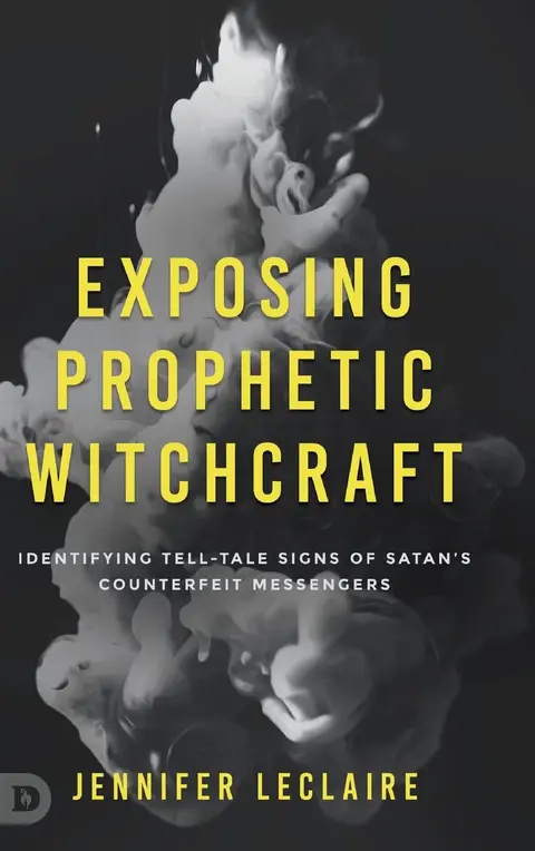 Cover of Exposing Prophetic Witchcraft