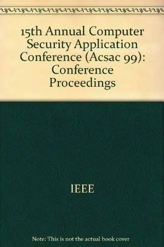 Cover of 15th Annual Computer Security Application Conference (Acsac 99)