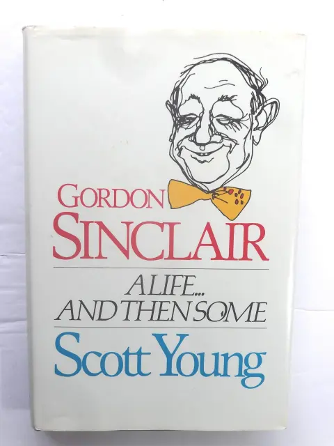 Cover of Gordon Sinclair a Life and Then Some
