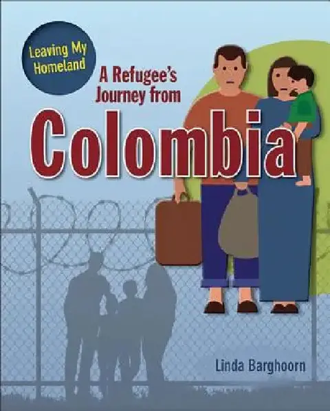 Cover of A Refugee's Journey from Colombia