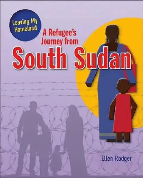 Cover of A Refugee's Journey from South Sudan