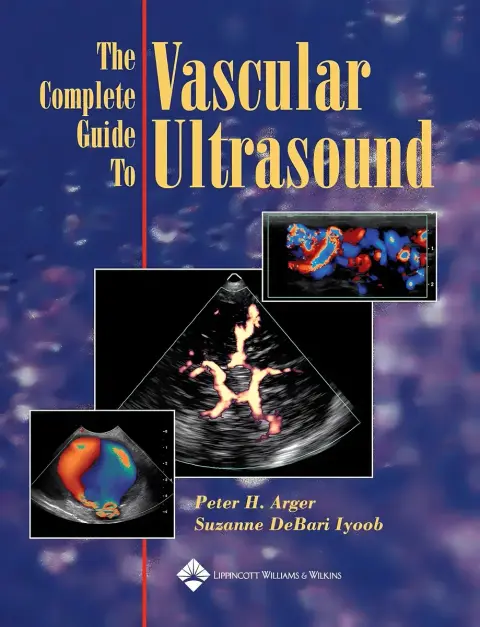 Cover of The Complete Guide to Vascular Ultrasound