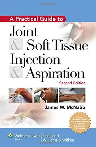 Cover of A Practical Guide to Joint and Soft Tissue Injection and Aspiration