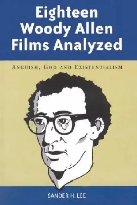 Cover of Eighteen Woody Allen Films Analyzed