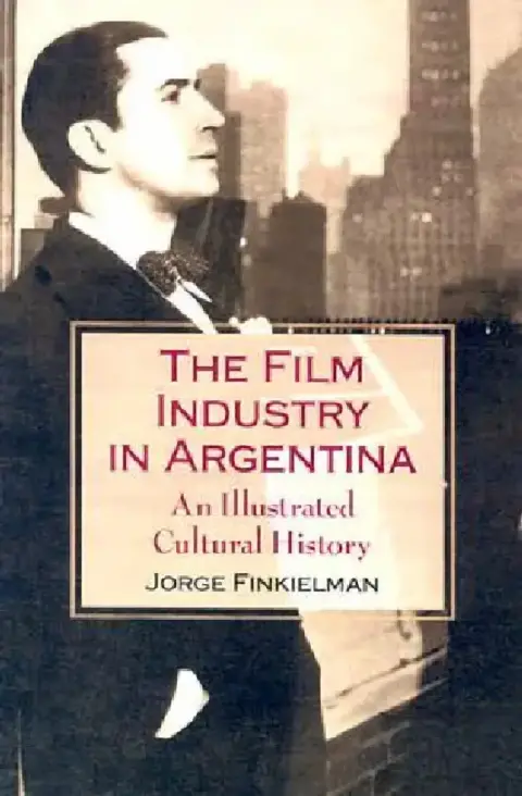 Cover of The Film Industry in Argentina
