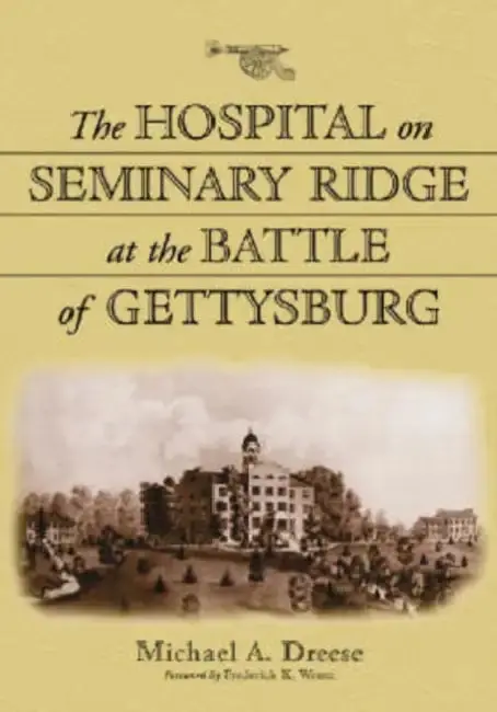 Cover of The Hospital on Seminary Ridge at the Battle of Gettysburg
