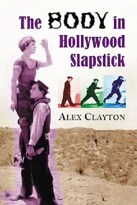 Cover of The Body in Hollywood Slapstick