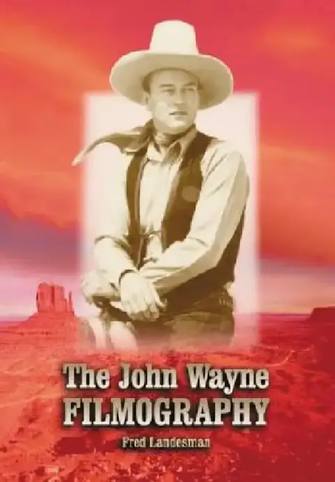 Cover of The John Wayne Filmography