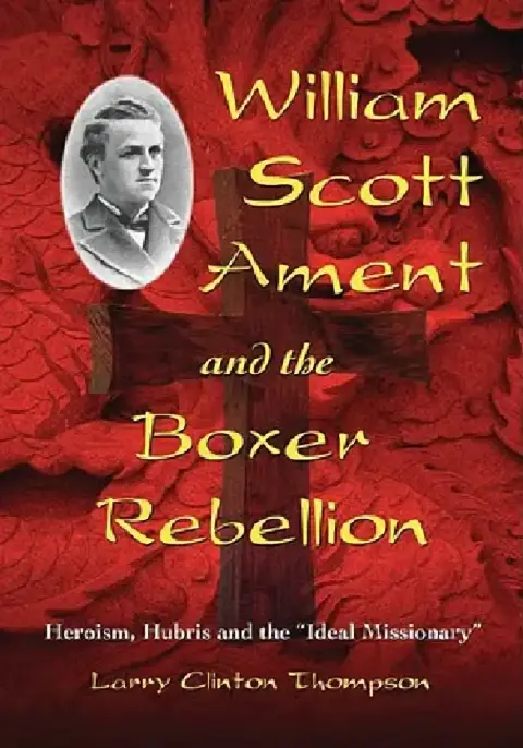 Cover of William Scott Ament and the Boxer Rebellion