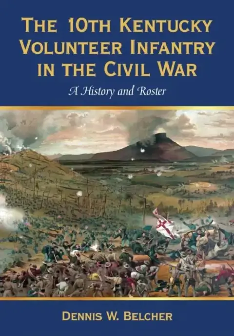 Cover of The 10th Kentucky Volunteer Infantry in the Civil War