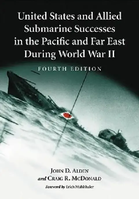 Cover of United States and Allied Submarine Successes in the Pacific and Far East During World War II, 4th Ed.
