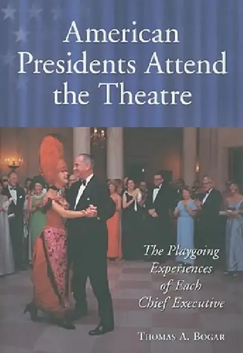 Cover of American Presidents Attend the Theatre