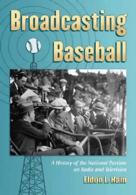 Cover of Broadcasting Baseball