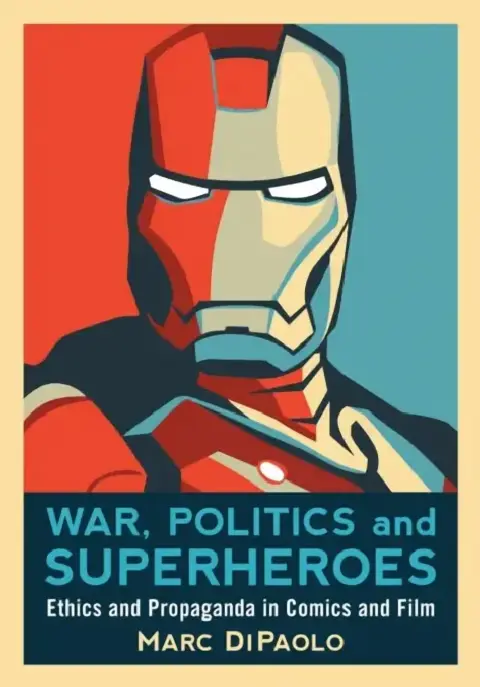 Cover of War, Politics and Superheroes
