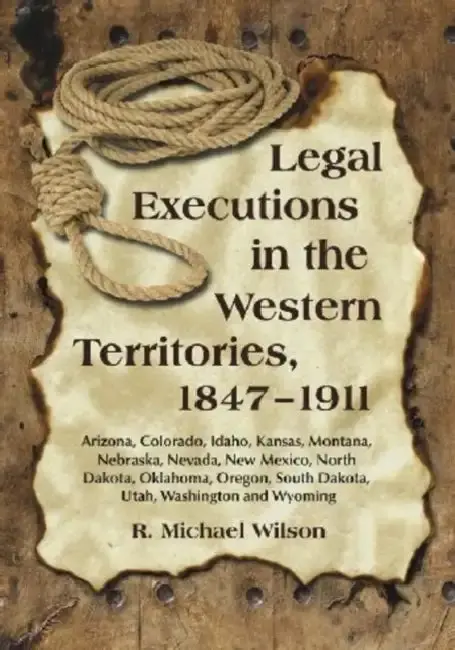 Cover of Legal Executions in the Western Territories, 1847-1911