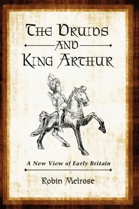 Cover of The Druids and King Arthur