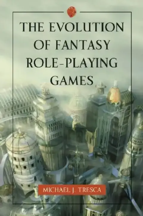 Cover of The Evolution of Fantasy Role-Playing Games