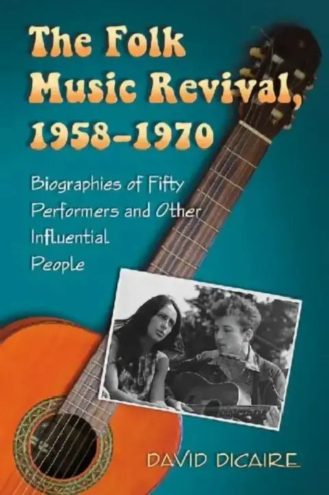 Cover of The Folk Music Revival, 1958-1970