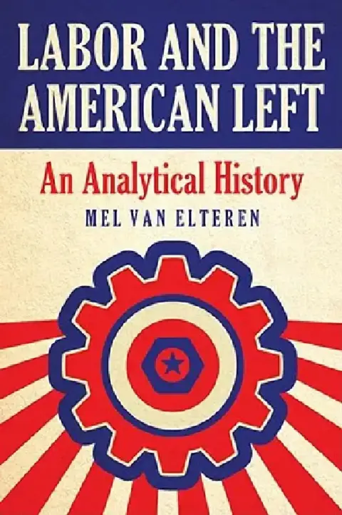 Cover of Labor and the American Left