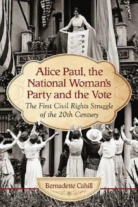 Cover of Alice Paul, the National Woman's Party and the Vote