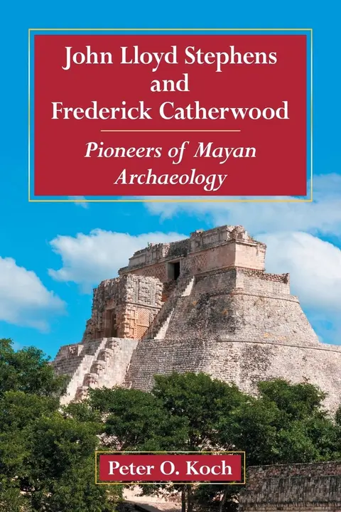 Cover of John Lloyd Stephens and Frederick Catherwood