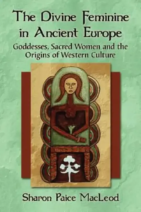 Cover of The Divine Feminine in Ancient Europe