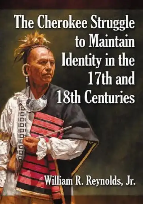 Cover of The Cherokee Struggle to Maintain Identity in the 17th and 18th Centuries