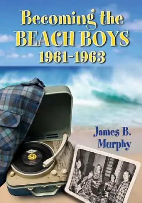 Cover of Becoming the Beach Boys, 1961-1963