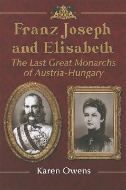 Cover of Franz Joseph and Elisabeth