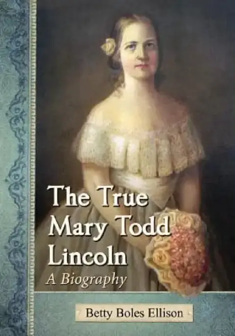 Cover of The True Mary Todd Lincoln