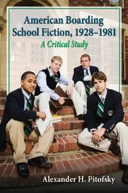 Cover of American Boarding School Fiction, 1928-1981