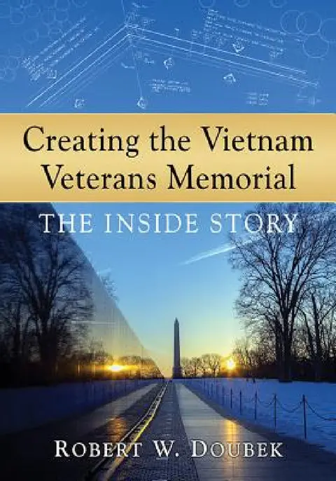 Cover of Creating the Vietnam Veterans Memorial