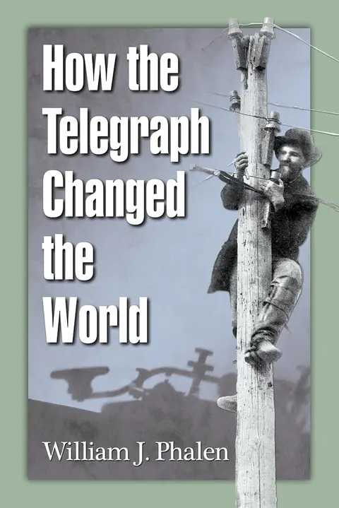 Cover of How the Telegraph Changed the World