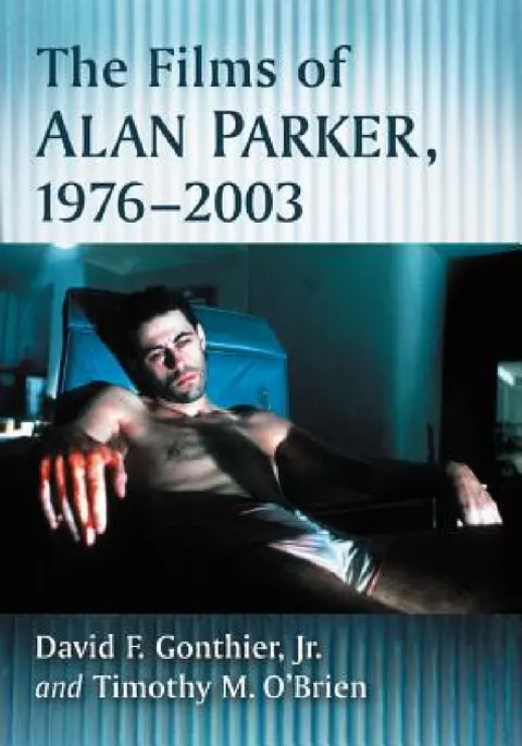 Cover of The Films of Alan Parker, 1976-2003
