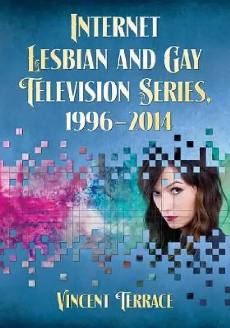 Cover of Internet Lesbian and Gay Television Series, 1996-2014