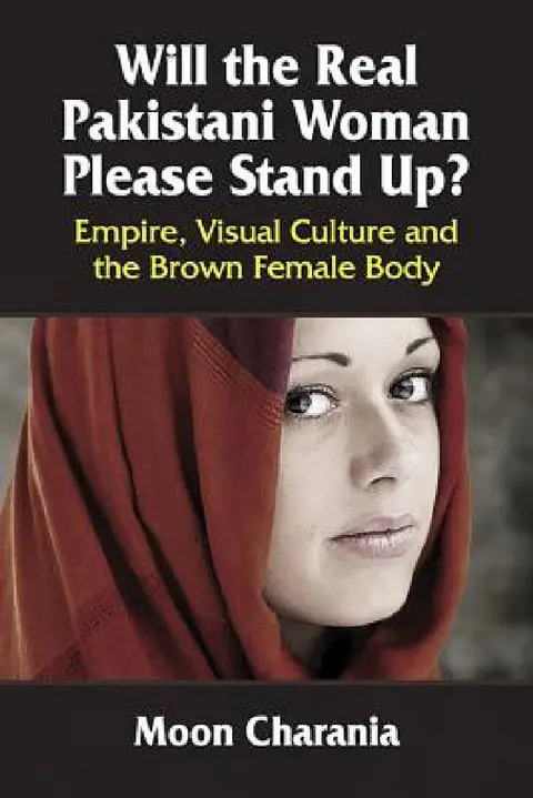 Cover of Will the Real Pakistani Woman Please Stand Up?