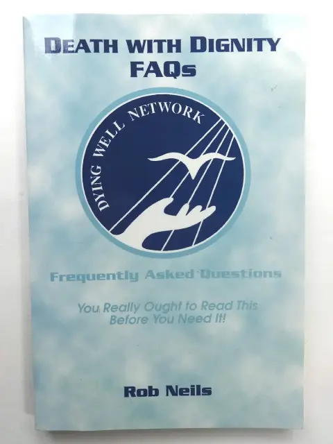 Cover of Death with Dignity Faqs - Frequently Asked Questions
