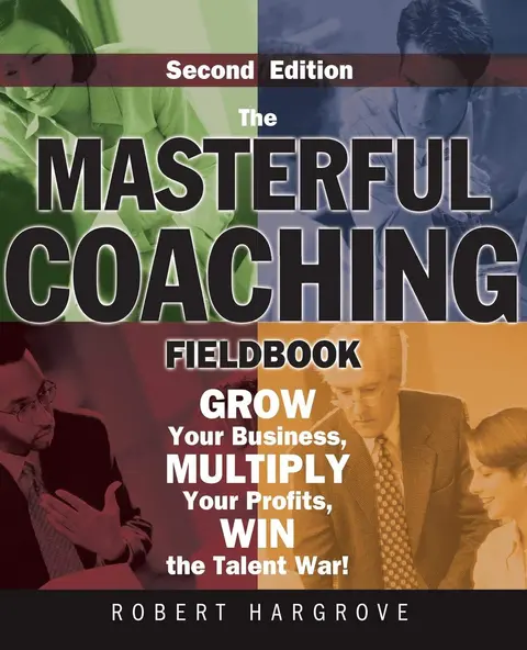 Cover of The Masterful Coaching Fieldbook