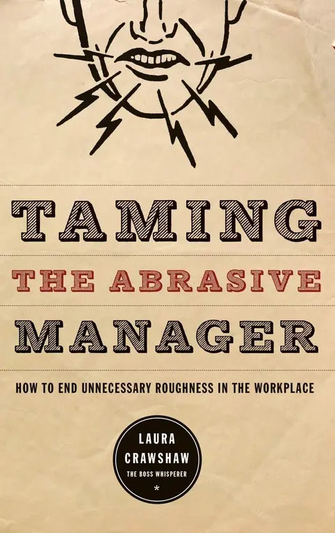 Cover of Taming the Abrasive Manager