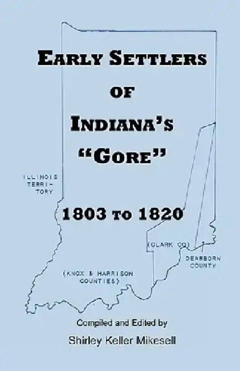 Cover of Early Settlers of Indiana's Gore, 1803-1820
