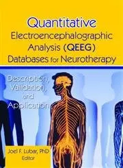 Cover of Quantitative Electroencephalographic Analysis (QEEG) Databases for Neurotherapy