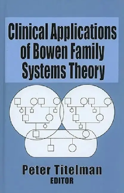 Cover of Clinical Applications of Bowen Family Systems Theory