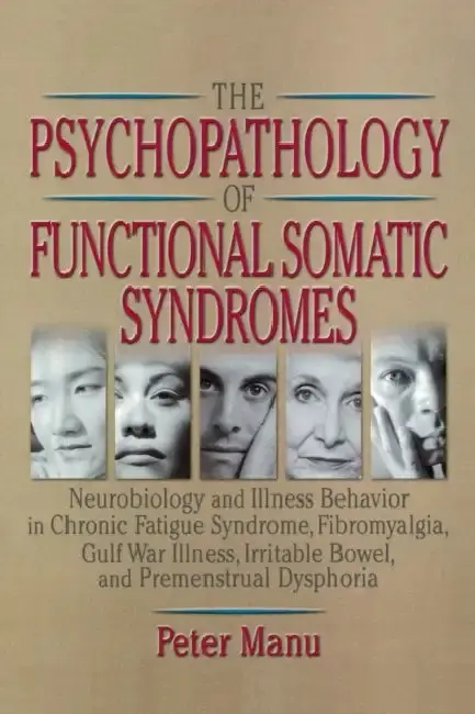Cover of The Psychopathology of Functional Somatic Syndromes