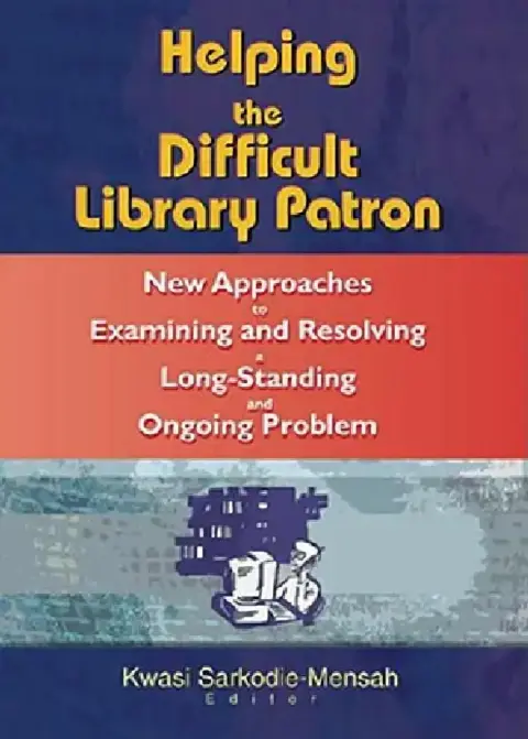 Cover of Helping the Difficult Library Patron